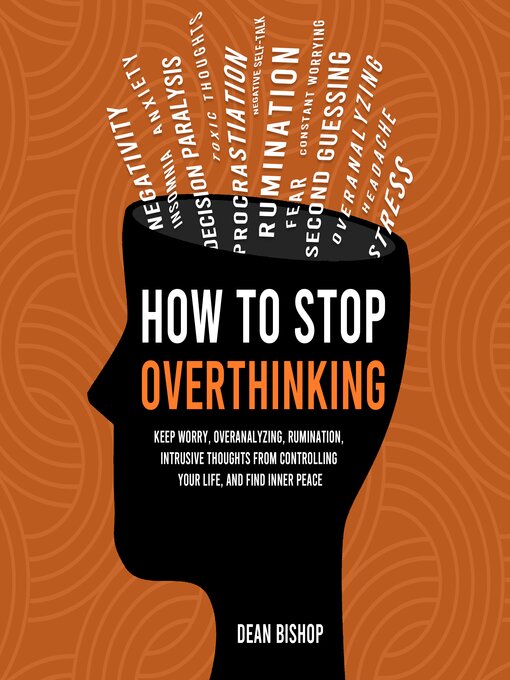 Title details for How to Stop Overthinking by Dean Bishop - Wait list